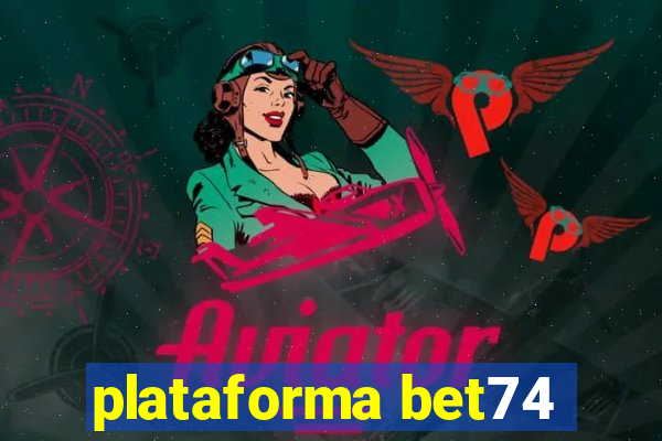 plataforma bet74